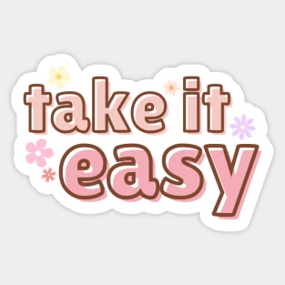 take it easy Sticker